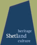 Shetland Heritage and Culture